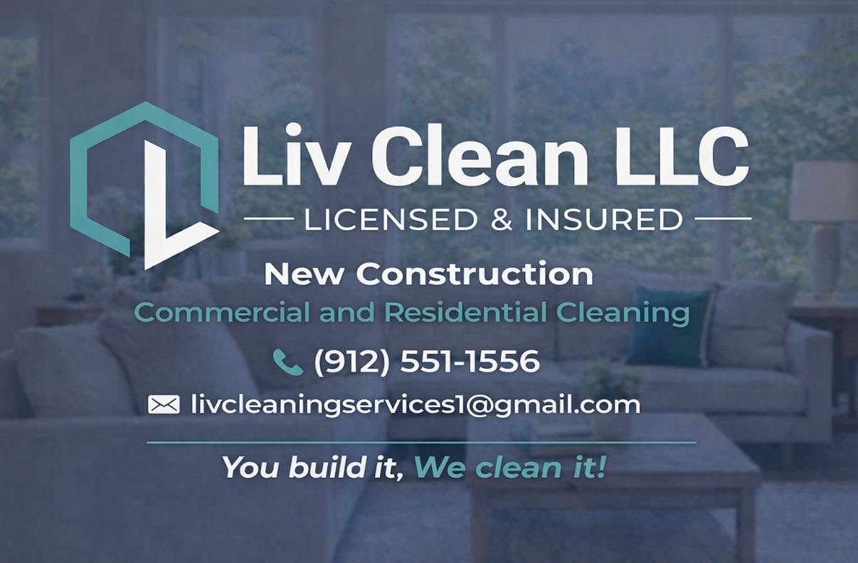 Liv Clean LLC — Licensed & Insured. New Construction, Commercial and Residential Cleaning.